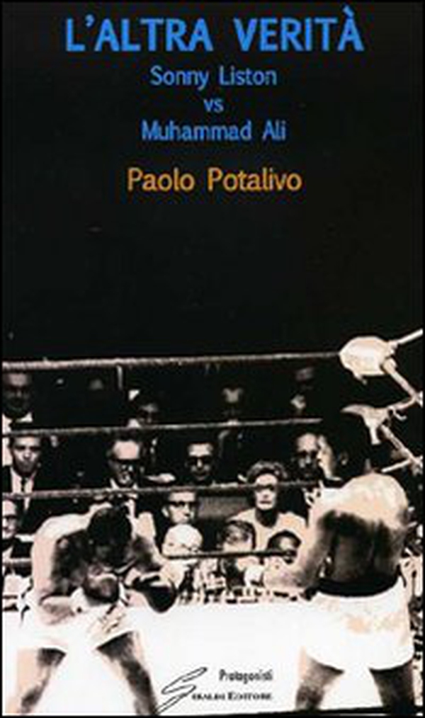 L'altra verità. Sonny Liston vs Muhammad Ali - Librerie.coop L'altra verità. Sonny Liston vs Muhammad Ali - Librerie.coop