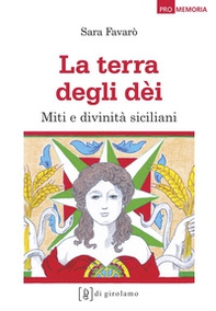 La terra degli dèi. Miti e divinità siciliani - Librerie.coop