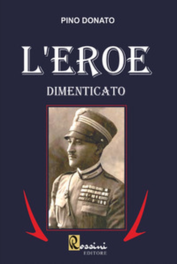 L'eroe dimenticato - Librerie.coop L'eroe dimenticato - Librerie.coop