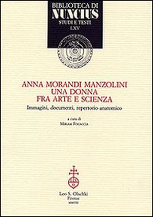 Anna Morandi Manzolini. Una donna fra arte e scienza. Immagini, documenti, repertorio anatomico - Librerie.coop Anna Morandi Manzolini. Una donna fra arte e scienza. Immagini, documenti, repertorio anatomico - Librerie.coop