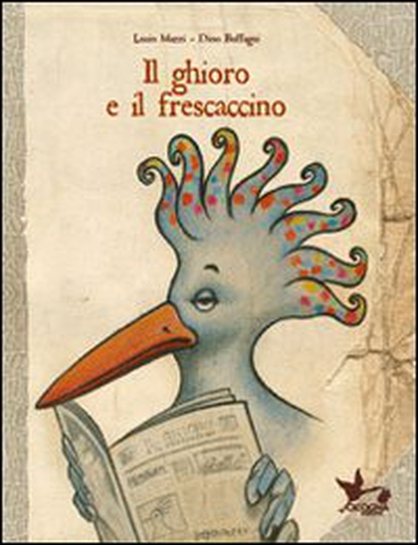 Il ghioro e il frescaccino - Librerie.coop Il ghioro e il frescaccino - Librerie.coop