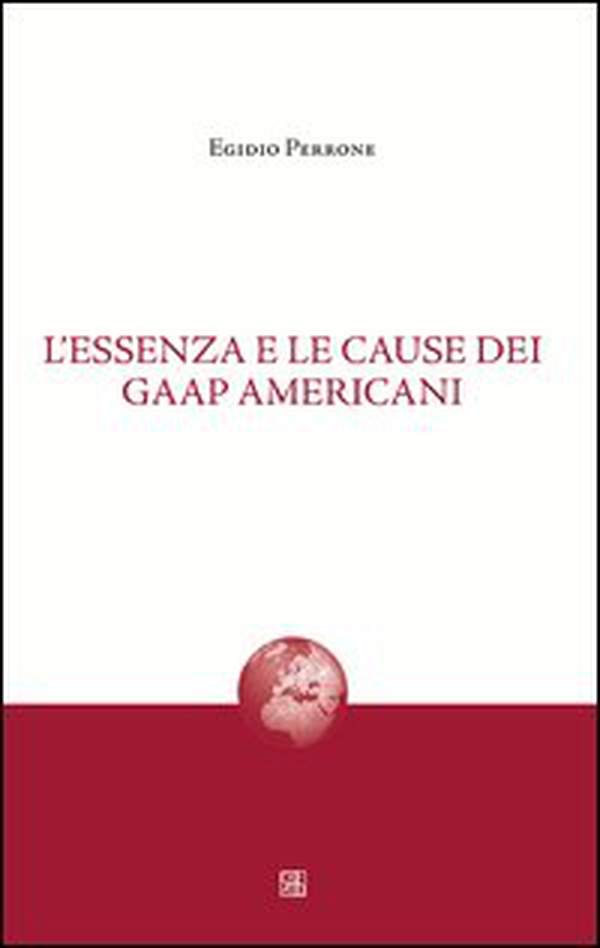 L'essenza e le cause dei gaap americani - Librerie.coop L'essenza e le cause dei gaap americani - Librerie.coop