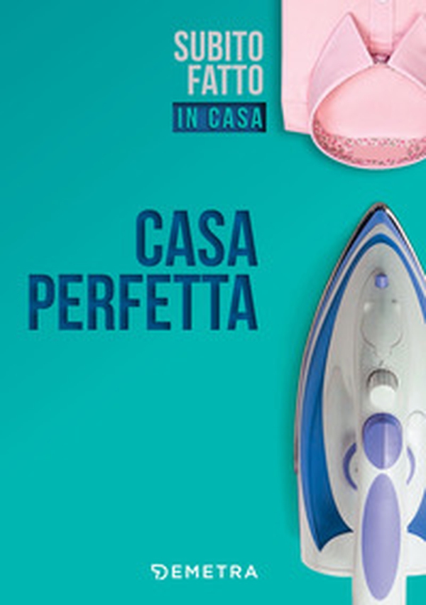 Casa perfetta - Librerie.coop Casa perfetta - Librerie.coop