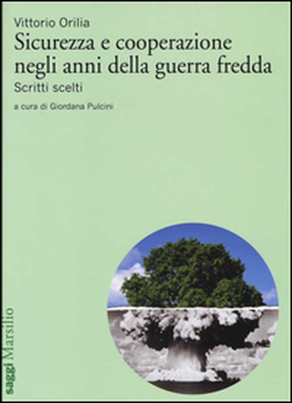 Sicurezza e cooperazione negli anni della guerra fredda. Scritti scelti - Librerie.coop Sicurezza e cooperazione negli anni della guerra fredda. Scritti scelti - Librerie.coop
