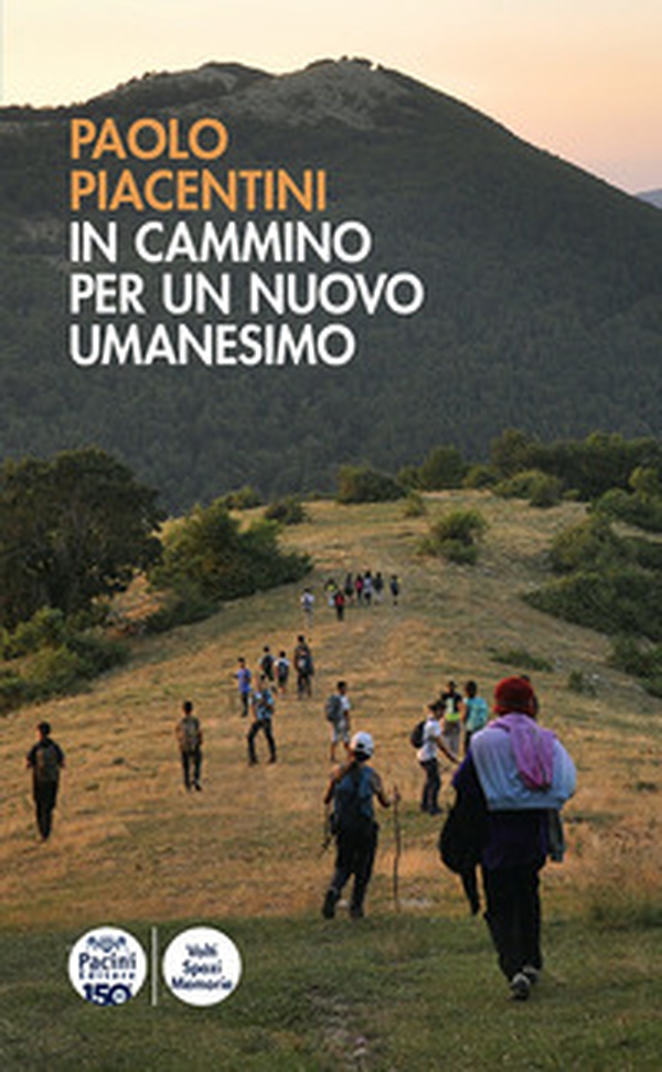 In cammino per un nuovo Umanesimo - Librerie.coop In cammino per un nuovo Umanesimo - Librerie.coop