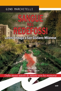 Sangue nel Redefossi. Lorenzi indaga a San Giuliano Milanese - Librerie.coop