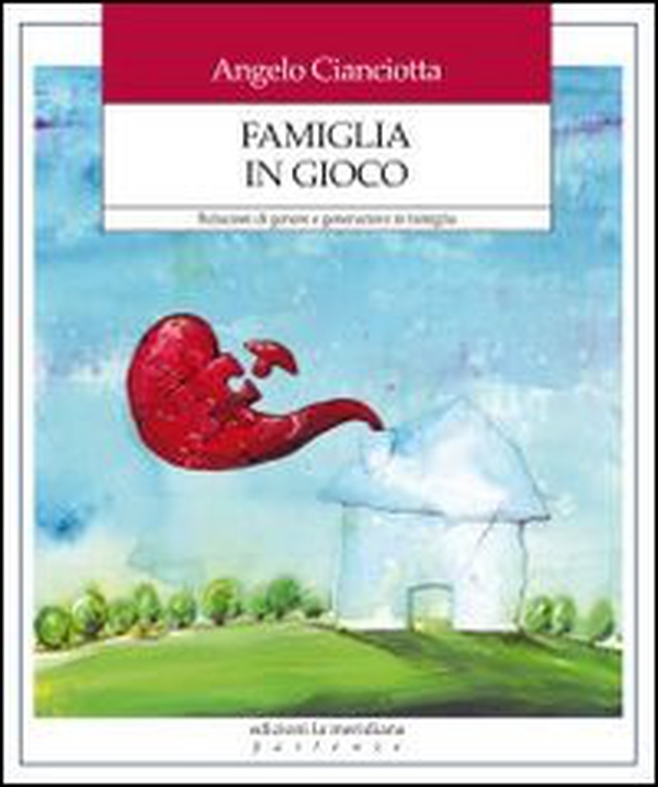Famiglia in gioco. Relazioni di genere e generazioni in famiglia - Librerie.coop Famiglia in gioco. Relazioni di genere e generazioni in famiglia - Librerie.coop
