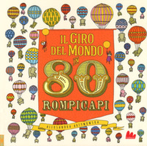 Il giro del mondo in 80 rompicapi - Librerie.coop Il giro del mondo in 80 rompicapi - Librerie.coop