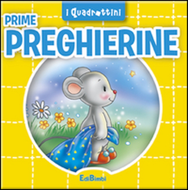 Prime preghierine - Librerie.coop Prime preghierine - Librerie.coop