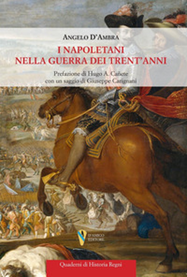 I napoletani nella Guerra dei Trent'Anni - Librerie.coop I napoletani nella Guerra dei Trent'Anni - Librerie.coop