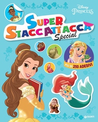 Principesse. Disney Princess. Superstaccattacca special - Librerie.coop
