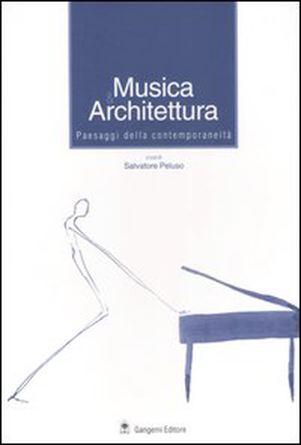 Musica & architettura. Paesaggi della contemporaneità - Librerie.coop Musica & architettura. Paesaggi della contemporaneità - Librerie.coop