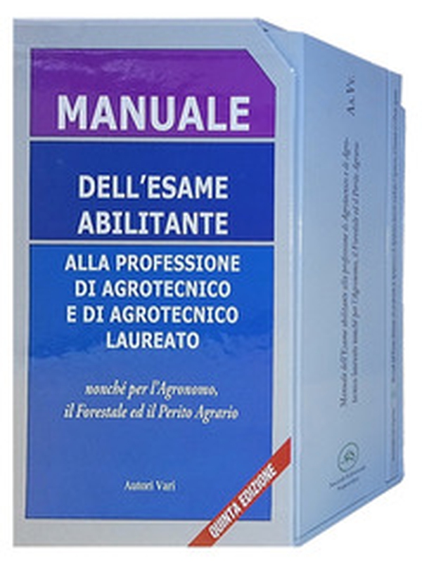 Manuale dell'esame abilitante alla professione di agrotecnico e di agrotecnico laureato nonché per l'agronomo, il forestale ed il perito agrario - Librerie.coop Manuale dell'esame abilitante alla professione di agrotecnico e di agrotecnico laureato nonché per l'agronomo, il forestale ed il perito agrario - Librerie.coop