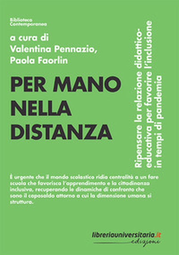 Per mano nella distanza. Ripensare la relazione didattico-educativa per favorire l'inclusione in tempi di pandemia - Librerie.coop Per mano nella distanza. Ripensare la relazione didattico-educativa per favorire l'inclusione in tempi di pandemia - Librerie.coop