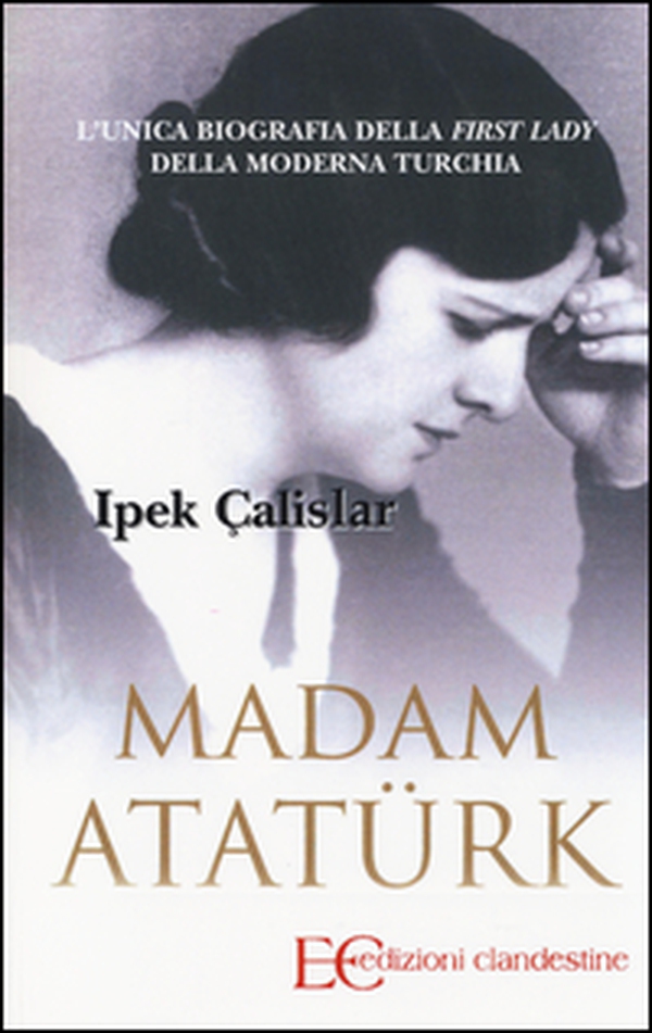 Madam Atatürk - Librerie.coop Madam Atatürk - Librerie.coop