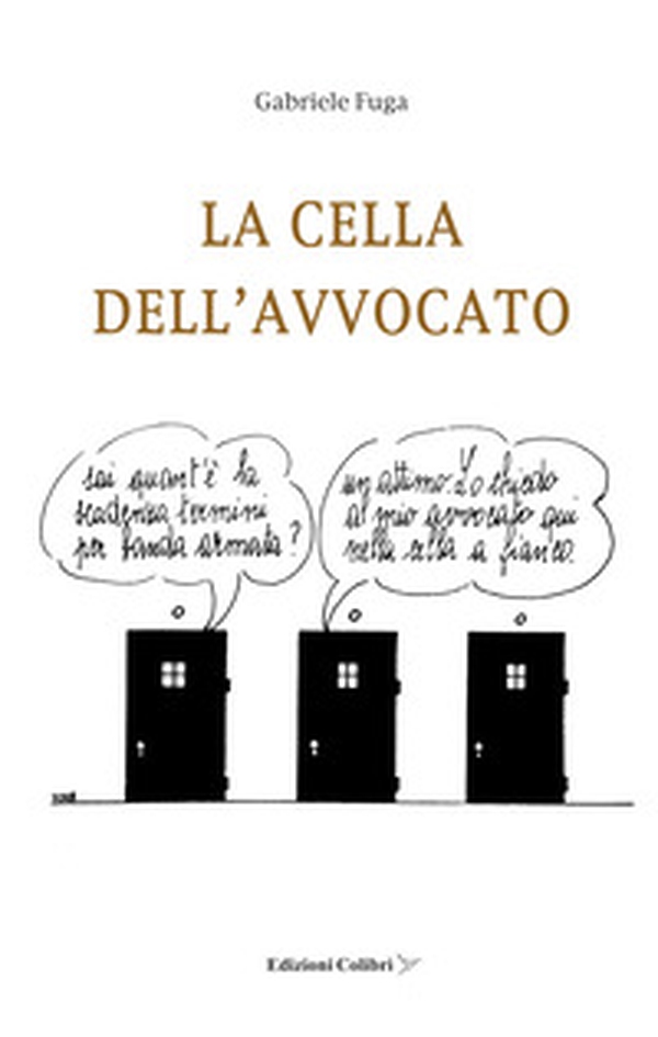La cella dell'avvocato - Librerie.coop La cella dell'avvocato - Librerie.coop