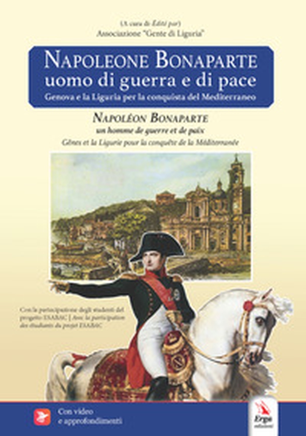 Napoleone Bonaparte. Uomo di guerra e di pace-Napoléon Bonaparte. Un homme de guerre et de paix - Librerie.coop Napoleone Bonaparte. Uomo di guerra e di pace-Napoléon Bonaparte. Un homme de guerre et de paix - Librerie.coop