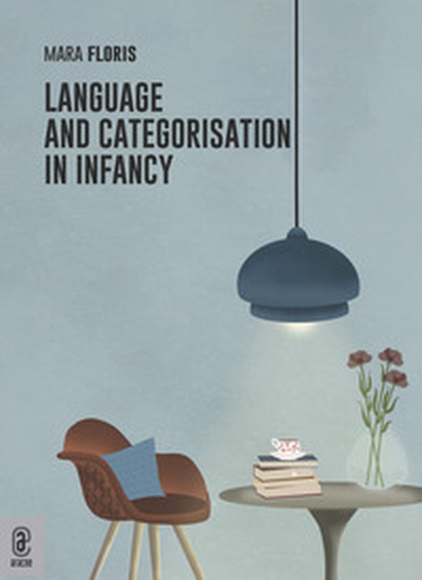 Language and categorisation in infancy - Librerie.coop Language and categorisation in infancy - Librerie.coop