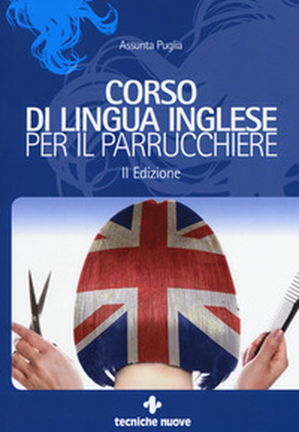 Corso di lingua inglese per il parrucchiere - Librerie.coop Corso di lingua inglese per il parrucchiere - Librerie.coop