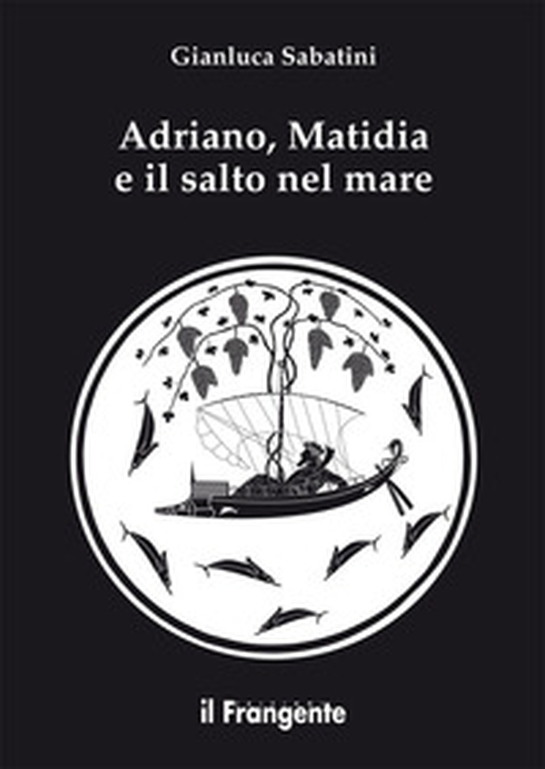 Adriano, Matidia e il salto nel mare - Librerie.coop Adriano, Matidia e il salto nel mare - Librerie.coop