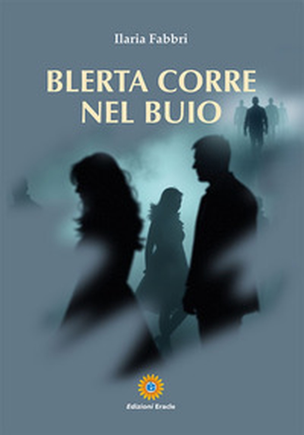 Blerta corre nel buio - Librerie.coop Blerta corre nel buio - Librerie.coop