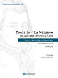 Concerto in la maggiore per clarinetto e orchestra K.622. Riduzione per clarinetto, quintetto d'archi e flauto - Librerie.coop