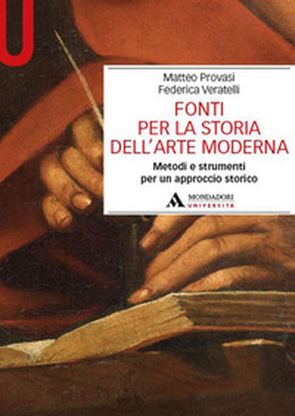 Fonti per la storia dell'arte moderna. Metodi e strumenti per un approccio storico - Librerie.coop Fonti per la storia dell'arte moderna. Metodi e strumenti per un approccio storico - Librerie.coop