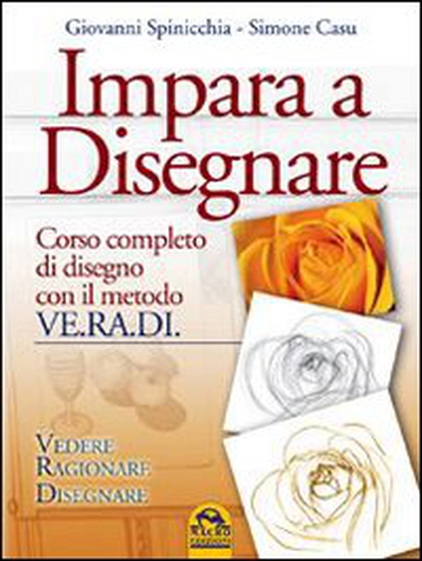 Impara a disegnare. Corso completo di disegno con il metodo Ve.ra.di. Vedere, ragionare, disegnare - Librerie.coop Impara a disegnare. Corso completo di disegno con il metodo Ve.ra.di. Vedere, ragionare, disegnare - Librerie.coop