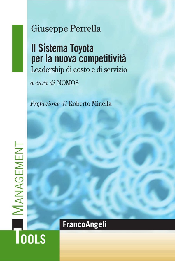 Il sistema Toyota per la nuova competitività. Leadership di costo e di servizio - Librerie.coop Il sistema Toyota per la nuova competitività. Leadership di costo e di servizio - Librerie.coop