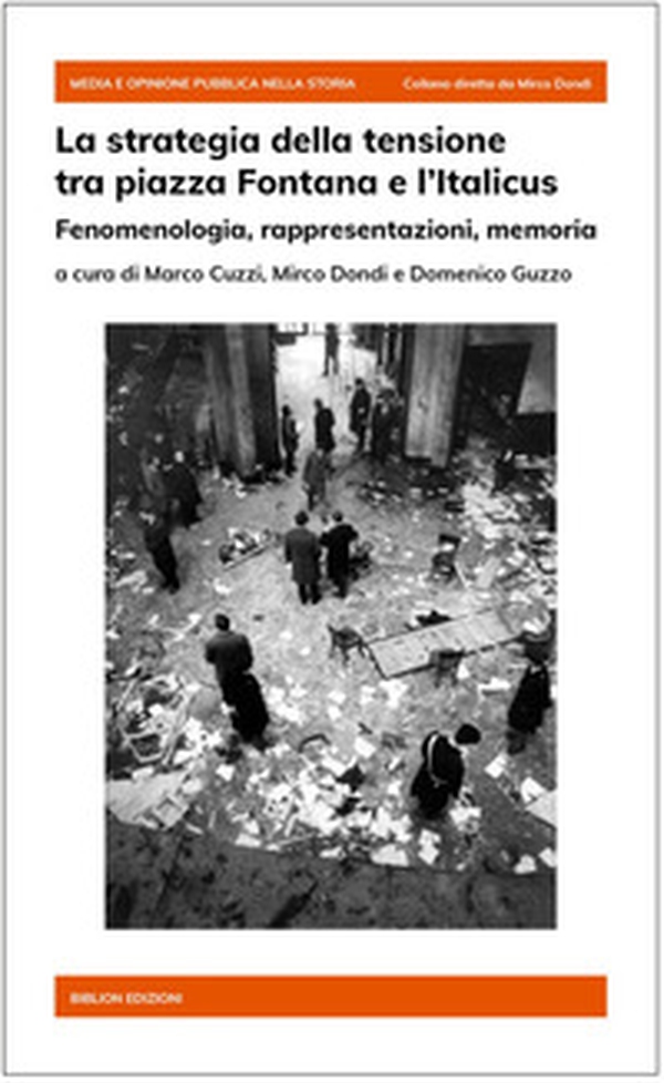 La strategia della tensione tra piazza Fontana e l'Italicus. Fenomenologia, rappresentazioni, memoria - Librerie.coop La strategia della tensione tra piazza Fontana e l'Italicus. Fenomenologia, rappresentazioni, memoria - Librerie.coop