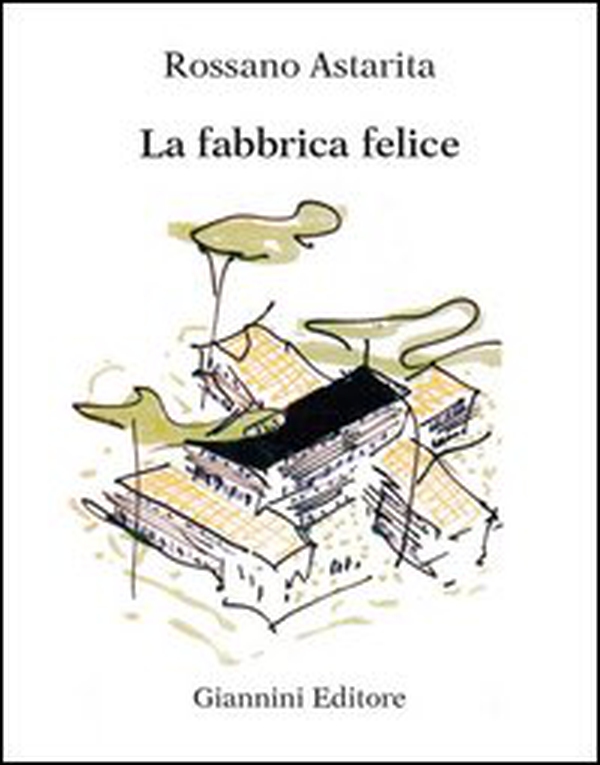 La fabbrica felice - Librerie.coop La fabbrica felice - Librerie.coop