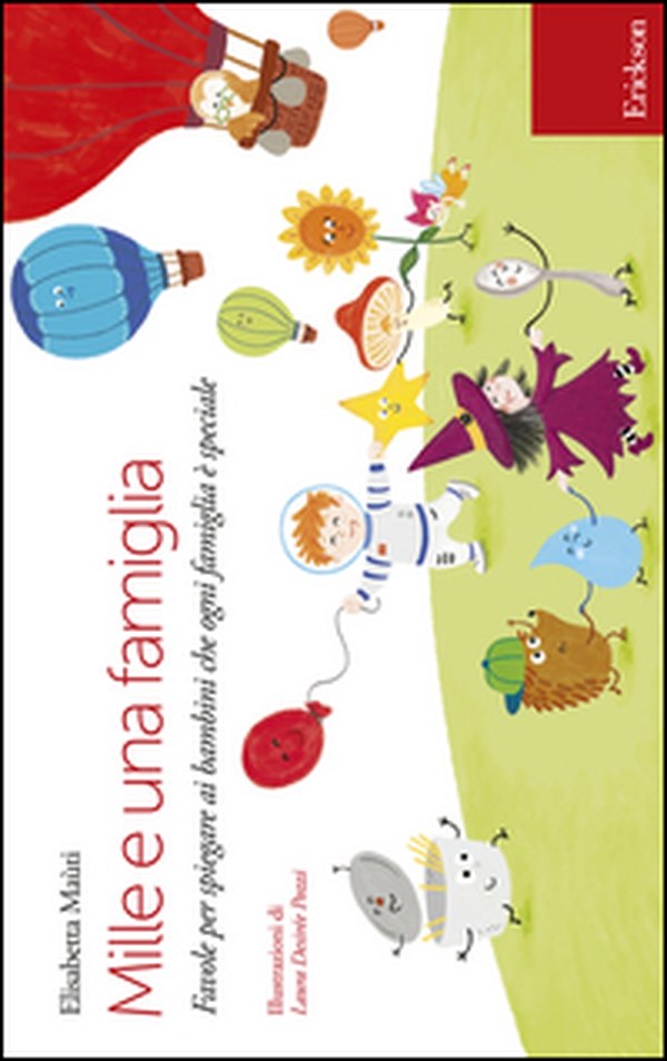 Mille e una famiglia. Favole per spiegare ai bambini che ogni famiglia è speciale - Librerie.coop Mille e una famiglia. Favole per spiegare ai bambini che ogni famiglia è speciale - Librerie.coop