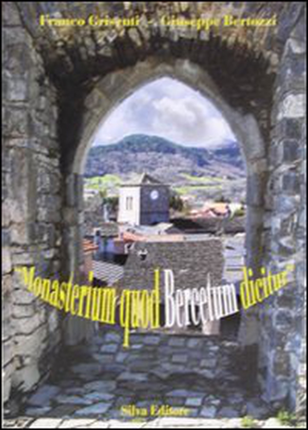 Monasterium quod bercetum dicitur - Librerie.coop Monasterium quod bercetum dicitur - Librerie.coop