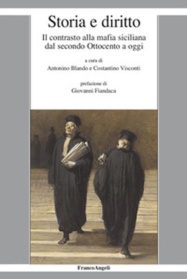 Storia e diritto. Il contrasto alla mafia siciliana dal secondo Ottocento ad oggi - Librerie.coop Storia e diritto. Il contrasto alla mafia siciliana dal secondo Ottocento ad oggi - Librerie.coop