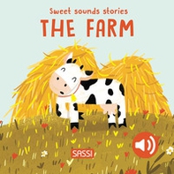The farm. Sweet sounds sories - Librerie.coop