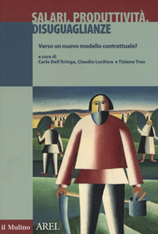 Salari, produttività, disuguaglianze. Verso un nuovo modello contrattuale? - Librerie.coop Salari, produttività, disuguaglianze. Verso un nuovo modello contrattuale? - Librerie.coop