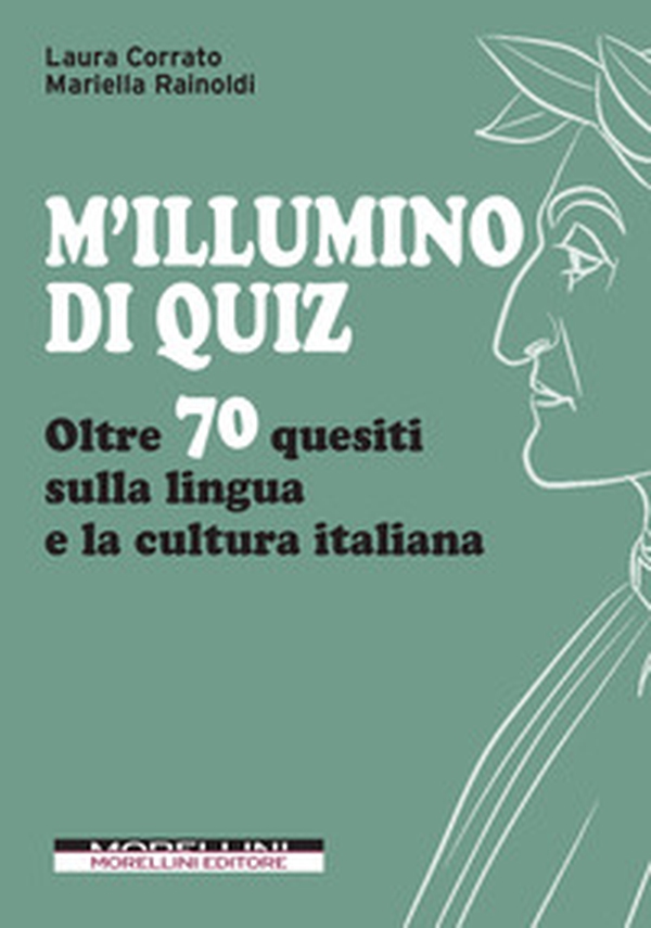 M'illumino di quiz. Oltre 70 quesiti sulla lingua e la cultura italiana - Librerie.coop M'illumino di quiz. Oltre 70 quesiti sulla lingua e la cultura italiana - Librerie.coop