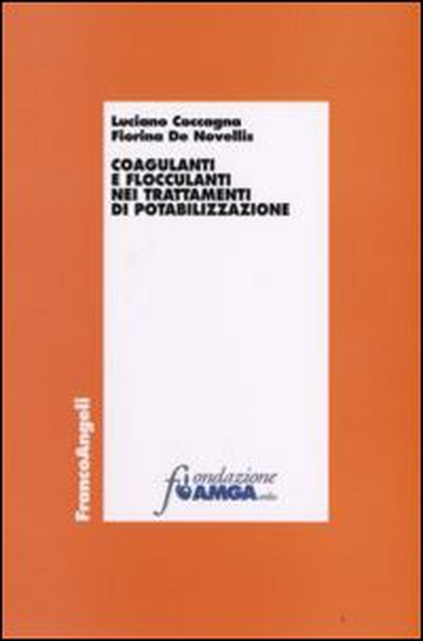 Coagulanti e flocculanti nei trattamenti di potabilizzazione - Librerie.coop Coagulanti e flocculanti nei trattamenti di potabilizzazione - Librerie.coop