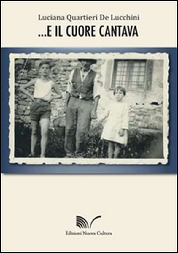 E il cuore cantava - Librerie.coop E il cuore cantava - Librerie.coop