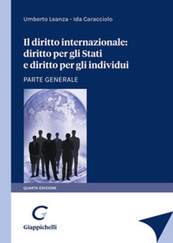 Il diritto internazionale: diritto per gli stati e diritto per gli individui. Parte generale - Librerie.coop Il diritto internazionale: diritto per gli stati e diritto per gli individui. Parte generale - Librerie.coop