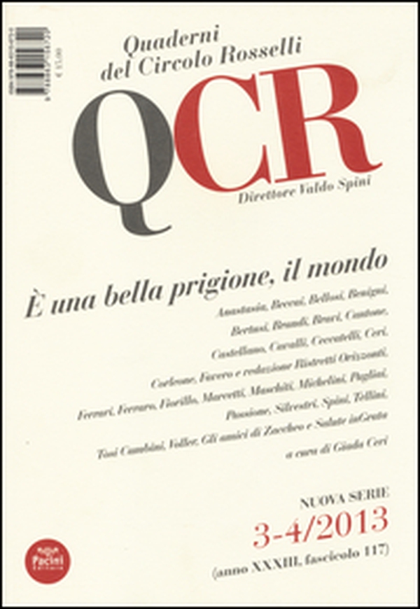QCR. Quaderni del Circolo Fratelli Rosselli (2013) vol. 3-4: È una bella prigione il mondo - Librerie.coop QCR. Quaderni del Circolo Fratelli Rosselli (2013) vol. 3-4: È una bella prigione il mondo - Librerie.coop