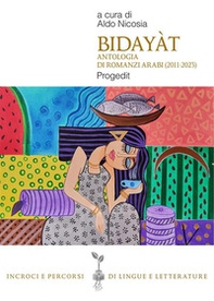 Bidayàt. Antologia di romanzi arabi (2011-2023) - Librerie.coop