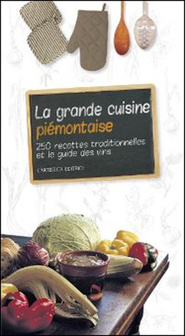 La grande cuisine piemontaise - Librerie.coop La grande cuisine piemontaise - Librerie.coop