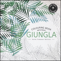Giungla. Colouring book antistress - Librerie.coop