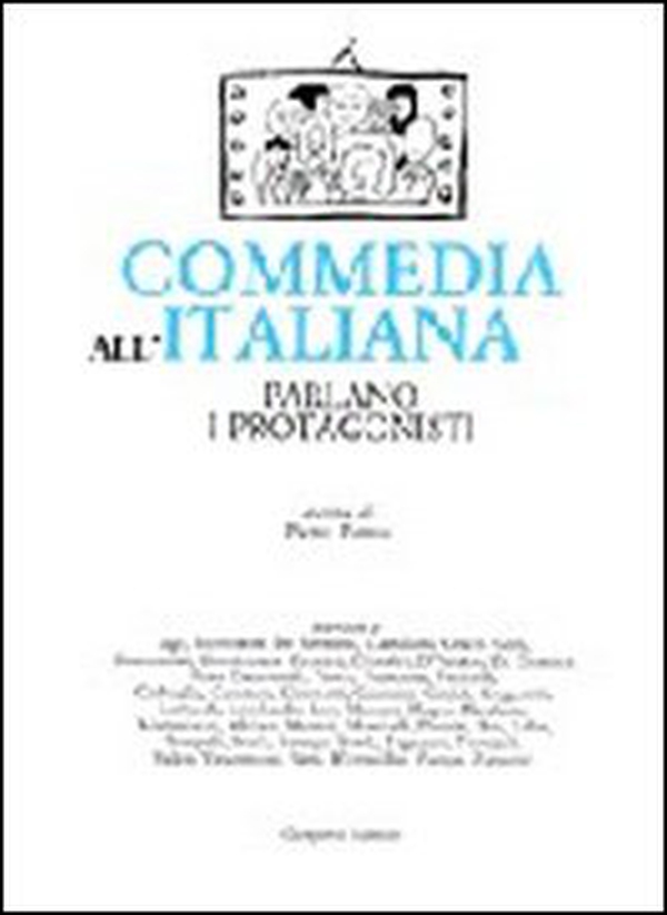 Commedia all'italiana. Parlano i protagonisti - Librerie.coop Commedia all'italiana. Parlano i protagonisti - Librerie.coop
