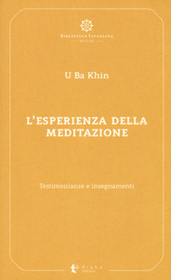 L'esperienza della meditazione. Testimonianze e insegnamenti - Librerie.coop L'esperienza della meditazione. Testimonianze e insegnamenti - Librerie.coop