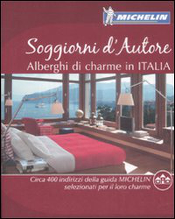 Soggiorni d'autore. Alberghi di charme in Italia - Librerie.coop Soggiorni d'autore. Alberghi di charme in Italia - Librerie.coop