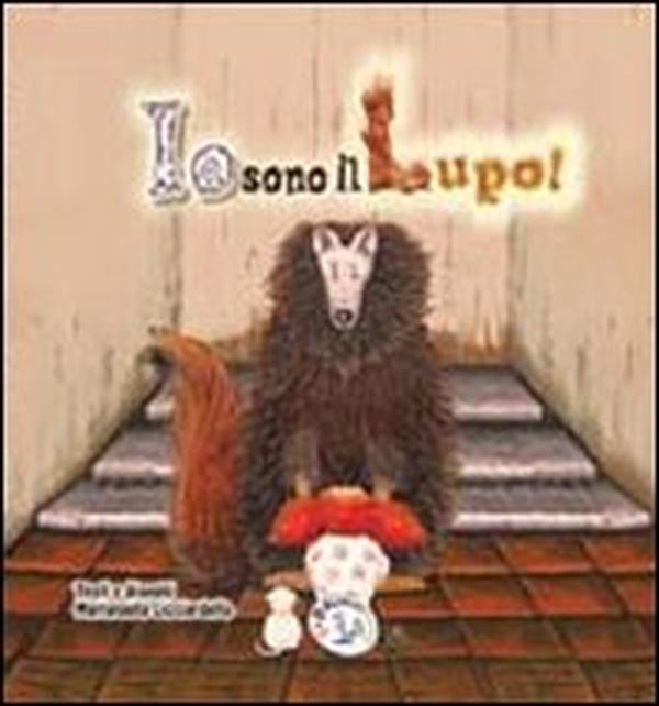 Io sono il lupo! Le storie dei Lupistrambi - Librerie.coop Io sono il lupo! Le storie dei Lupistrambi - Librerie.coop