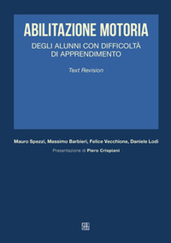 Abilitazione motoria degli alunni con difficoltà di apprendimento - Librerie.coop Abilitazione motoria degli alunni con difficoltà di apprendimento - Librerie.coop