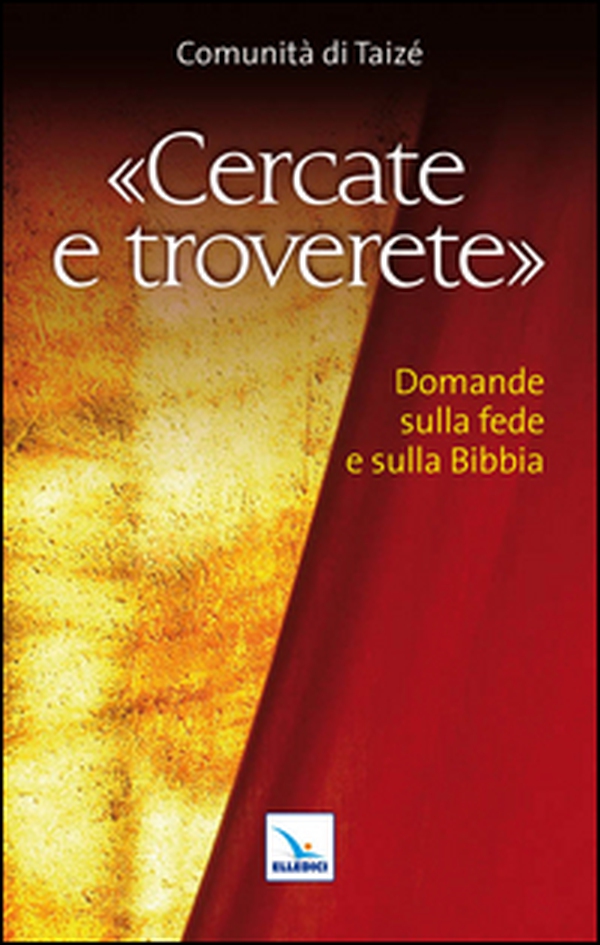 Cercate e troverete. Domande sulla fede e sulla Bibbia - Librerie.coop Cercate e troverete. Domande sulla fede e sulla Bibbia - Librerie.coop